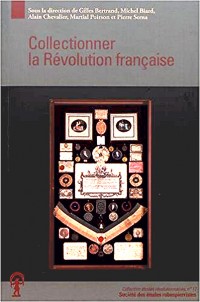 Collectionner la Révolution française