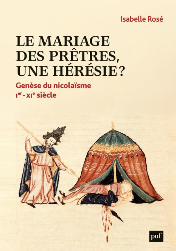 Isabelle Rosé, Le mariage des prêtres, une hérésie ? PUF, 2023
