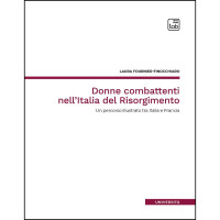 Donne combattenti nell'Italia del Rsorgimento