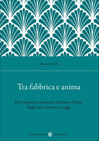 Tra fabbrica e anima